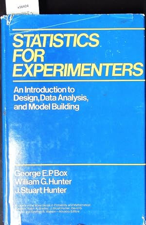 Image du vendeur pour Statistics for Experimenters. An Introduction to Design, Data Analysis, and Model Building. A volume in the Wiley Series in Probability and Mathematical Statistics. mis en vente par Antiquariat Bookfarm