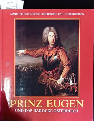 Bild des Verkufers fr Prinz Eugen und das Barocke sterreich Marchfeldschlsser Schlosshof und Niederweiden zum Verkauf von Antiquariat Bookfarm