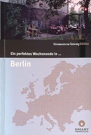 Bild des Verkufers fr Ein perfektes Wochenende in . Berlin. Smart Travelling. zum Verkauf von books4less (Versandantiquariat Petra Gros GmbH & Co. KG)