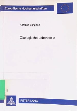 Seller image for kologische Lebensstile : Versuch einer allgemeinen Typologie. Europische Hochschulschriften / Reihe 22 / Soziologie ; Bd. 342 for sale by books4less (Versandantiquariat Petra Gros GmbH & Co. KG)