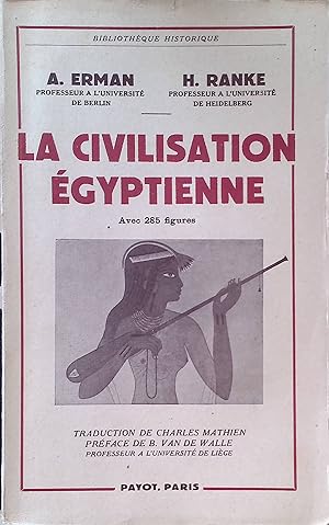 Image du vendeur pour La Civilisation gyptienne mis en vente par books4less (Versandantiquariat Petra Gros GmbH & Co. KG)