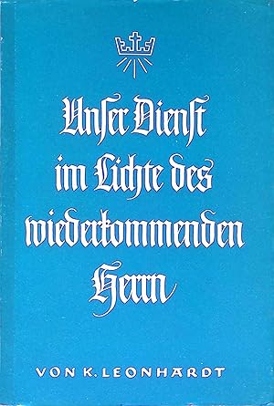 Seller image for Unser Dienst im Lichte des wiederkommenden Herrn. for sale by books4less (Versandantiquariat Petra Gros GmbH & Co. KG)