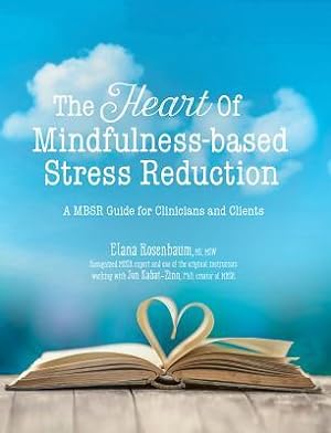 Bild des Verkufers fr The Heart of Mindfulness-Based Stress Reduction: A Mbsr Guide for Clinicians and Clients zum Verkauf von moluna