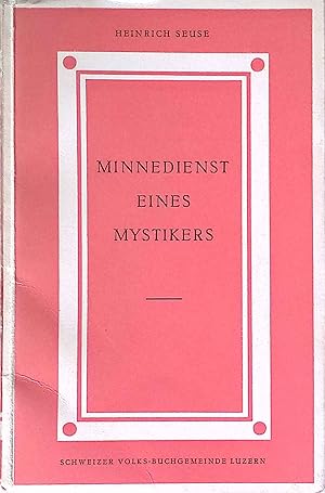 Imagen del vendedor de Minnedienst eines Mystikers : Aus dem Leben des Heinrich Seuse. Verpflichtendes Erbe ; Bd. 3/4 a la venta por books4less (Versandantiquariat Petra Gros GmbH & Co. KG)