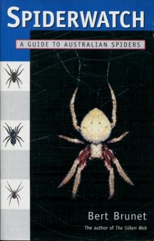 Image du vendeur pour Spiderwatch: A Guide to Australian Spiders mis en vente par Elizabeth's Bookshops