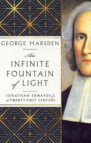 Bild des Verkufers fr An Infinite Fountain of Light: Jonathan Edwards for the Twenty-First Century zum Verkauf von moluna