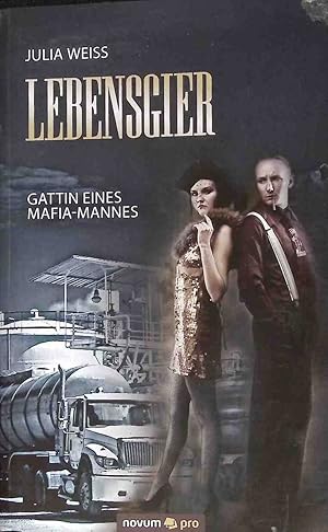 Seller image for Lebensgier: Gattin eines Mafia-Mannes. for sale by books4less (Versandantiquariat Petra Gros GmbH & Co. KG)