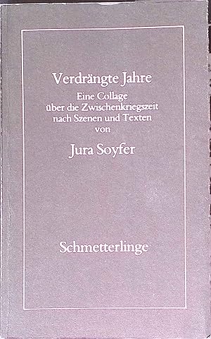 Imagen del vendedor de Verdrngte Jahre : eine Collage ber die Zwischenkriegszeit nach Szenen und Texten. a la venta por books4less (Versandantiquariat Petra Gros GmbH & Co. KG)