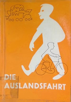 Die Auslandsfahrt : Handbuch für internationalen Jugendaustausch.