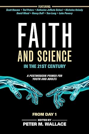 Imagen del vendedor de Faith and Science in the 21st Century: A Postmodern Primer for Youth and Adults a la venta por moluna