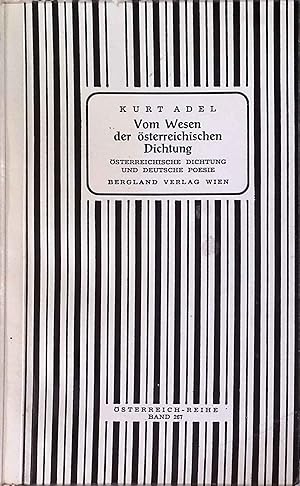 Seller image for Vom Wesen der sterreichischen Dichtung : sterr. Dichtung u. dt. Poesie. sterreich-Reihe ; Bd. 267 for sale by books4less (Versandantiquariat Petra Gros GmbH & Co. KG)