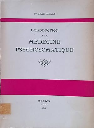Introduction a la Médecine Psychosomatique