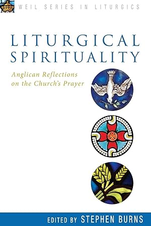 Bild des Verkufers fr Liturgical Spirituality: Anglican Reflections on the Church\ s Prayer zum Verkauf von moluna