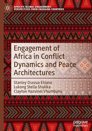Seller image for Engagement of Africa in Conflict Dynamics and Peace Architectures for sale by AHA-BUCH GmbH