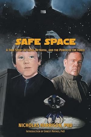 Seller image for Safe Space : A True Story of Faith, Betrayal, and the Power of the Force for sale by AHA-BUCH GmbH