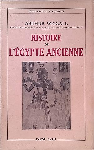 Imagen del vendedor de Histoire de l'gypte Ancienne Bibliothque Historique a la venta por books4less (Versandantiquariat Petra Gros GmbH & Co. KG)