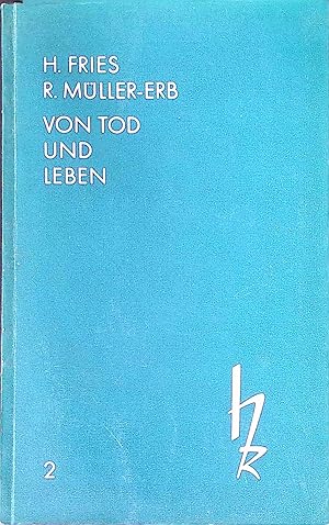 Bild des Verkufers fr Von Tod und Leben. Hohenheimer Reihe ; 2 zum Verkauf von books4less (Versandantiquariat Petra Gros GmbH & Co. KG)