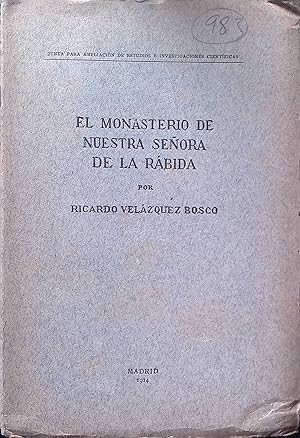 Imagen del vendedor de El Monasterio de Nuestra Senora de la Rbida Junta para Amplicacin de Estudios  Investigaciones Cientficas a la venta por books4less (Versandantiquariat Petra Gros GmbH & Co. KG)