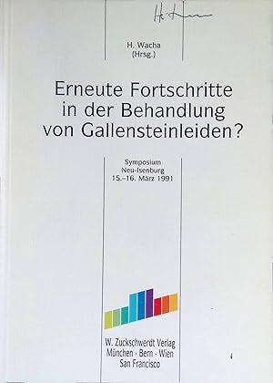 Bild des Verkufers fr Erneute Fortschritte in der Behandlung von Gallensteinleiden? : Symposium Neu-Isenburg, 15. - 16. Mrz 1991 ; 16 Tabellen. zum Verkauf von books4less (Versandantiquariat Petra Gros GmbH & Co. KG)