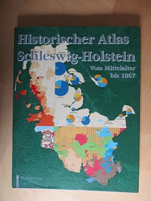 Seller image for Historischer Atlas Schleswig-Holstein - vom Mittelalter bis 1867 for sale by Brcke Schleswig-Holstein gGmbH