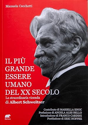 Immagine del venditore per Il pi grande essere umano del XX secolo. La straordinaria vicenda di Albert Schweitzer venduto da Librora