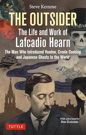 Bild des Verkufers fr The Outsider: The Life and Work of Lafcadio Hearn: A Pioneering Writer in America and Japan zum Verkauf von moluna