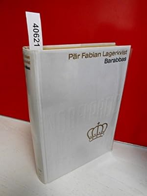 Imagen del vendedor de Barabbas . Von Pr Fabian Lagerkvist . Aus der Sammlung : Nobelpreis fr Literatur 1951 , Band 46 . Einband aus echter, schwerer, weier Tafelseide mit echter Gold-Blindprgung . ( Coron-Verlag ) a la venta por Gabis Bcherlager