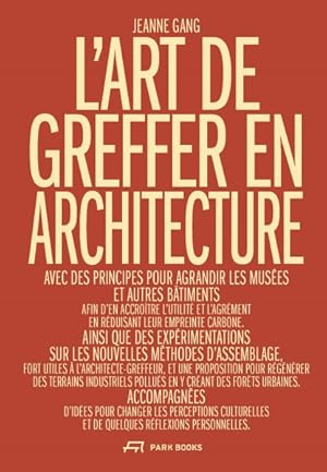 Bild des Verkufers fr L'art De Greffer En Architecture : Utilit Et Dsir  L're De La Sobrit -Language: French zum Verkauf von GreatBookPrices