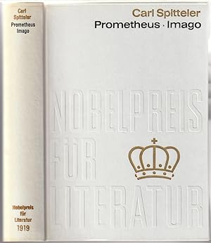 Bild des Verkufers fr Prometheus - Imago " von Carl Spitteler . Aus der Sammlung : Nobelpreis fr Literatur 1919 , Band 19 . zum Verkauf von Gabis Bcherlager