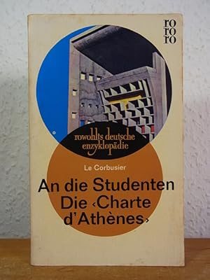 Bild des Verkufers fr An die Studenten. Die "Charte d'Athnes" zum Verkauf von Antiquariat Weber