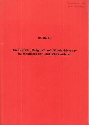 Seller image for Die Begriffe Religion und Skularisierung bei westlichen und arabischen Autoren (= HS Reader). for sale by Antiquariat Carl Wegner