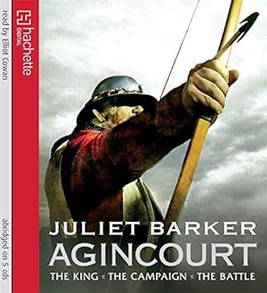 Image du vendeur pour Agincourt: The King, the Campaign, the Battle mis en vente par WeBuyBooks