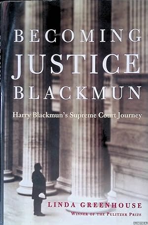 Bild des Verkufers fr Becoming Justice Blackmun: Harry Blackmun's Supreme Court Journey zum Verkauf von Klondyke