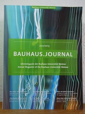 Seller image for Bauhaus.Journal 2012/2013. Jahresmagazin der Bauhaus-Universitt Weimar - Annual Magazine of the Bauhaus-Universitt Weimar [Deutsch - English] for sale by Antiquariat Weber