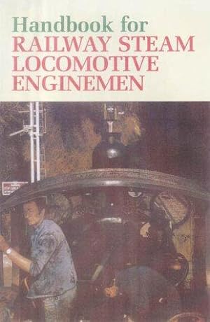 Seller image for Handbook For Railway Steam Locomotive Enginemen for sale by WeBuyBooks