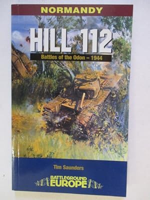 Normandy: Hill 112 - The battle of the Odon
