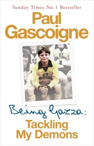 Seller image for Being Gazza : Tackling My Demons for sale by GreatBookPricesUK