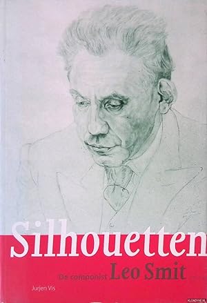 Bild des Verkufers fr Silhouetten: de componist Leo Smit (1900-1943) zum Verkauf von Klondyke