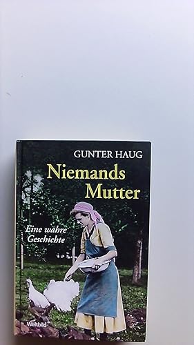 Niemands Mutter : eine wahre Geschichte.