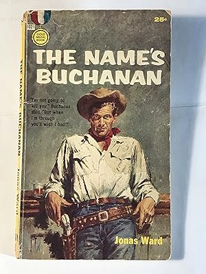 Seller image for The Name's Buchanan (Gold Medal 1021) for sale by Dackron Books