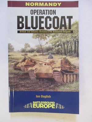 Operation Bluecoat: Normandy - British 3rd Infantry Division - 27th Armoured Brigade (Battlegroun...