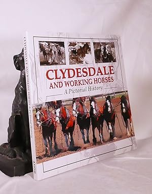 Seller image for CLYDESDALE AND WORKING HORSES. A Pictorial History for sale by A&F.McIlreavy.Buderim Rare Books