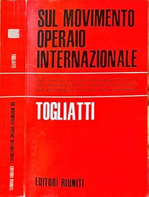 Bild des Verkufers fr Sul movimento operaio internazionale. zum Verkauf von Libreria La Fenice di Pietro Freggio