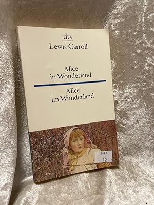 Image du vendeur pour Alice in Wonderland Alice im Wunderland: dtv zweisprachig fr Fortgeschrittene - Englisch dtv zweisprachig fr Fortgeschrittene - Englisch mis en vente par Antiquariat Jochen Mohr -Books and Mohr-