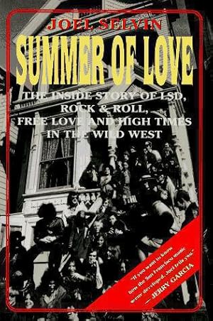 Seller image for Summer of Love: The Inside Story of Lsd, Rock & Roll, Free Love And High Times in the Wild West: The Inside Story of LSD, Rock and Roll, Free Love and High Times (Plume Books) for sale by WeBuyBooks 2