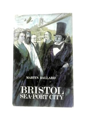 Image du vendeur pour Bristol: Sea-port City mis en vente par World of Rare Books