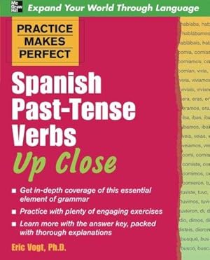 Imagen del vendedor de Practice Makes Perfect: Spanish Past-Tense Verbs Up Close (Practice Makes Perfect Series) a la venta por WeBuyBooks