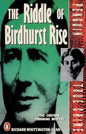 Seller image for The Riddle of Birdhurst Rise: the Croydon Poisoning Mystery for sale by WeBuyBooks 2
