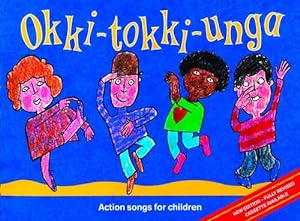 Image du vendeur pour Okki-Tokki-Unga: Action Songs for Children (Songbooks) mis en vente par WeBuyBooks 2