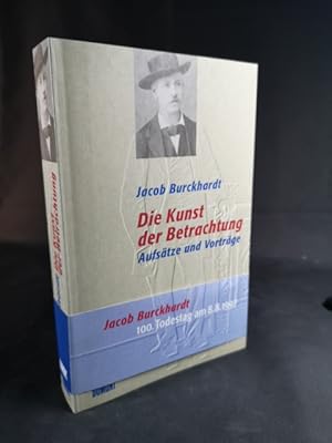 Bild des Verkufers fr Die Kunst der Betrachtung [Neubuch] Aufstze und Vortrge zum Verkauf von ANTIQUARIAT Franke BRUDDENBOOKS